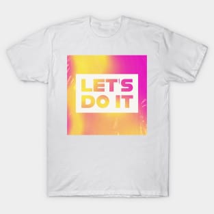 let's do it T-Shirt